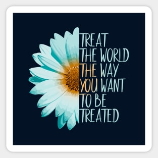 Be The Change, Treat The World Sticker